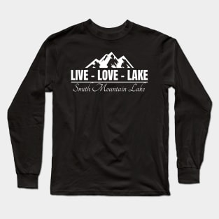 Live Love Lake Smith Mountain Lake - Cool Typograph Long Sleeve T-Shirt